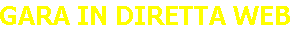 GARA IN DIRETTA WEB